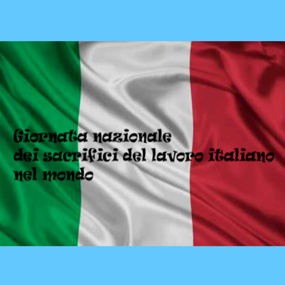 Giornata del Sacrificio del Lavoro Italiano nel Mondo